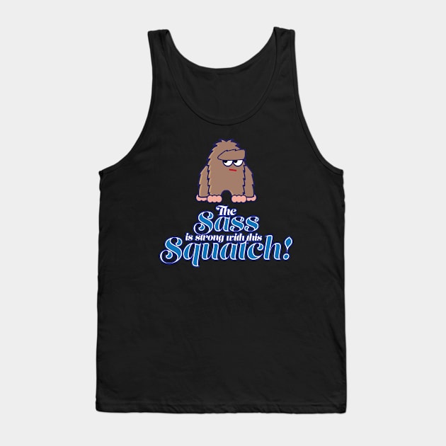 Sassy Squatch Tank Top by chwbcc